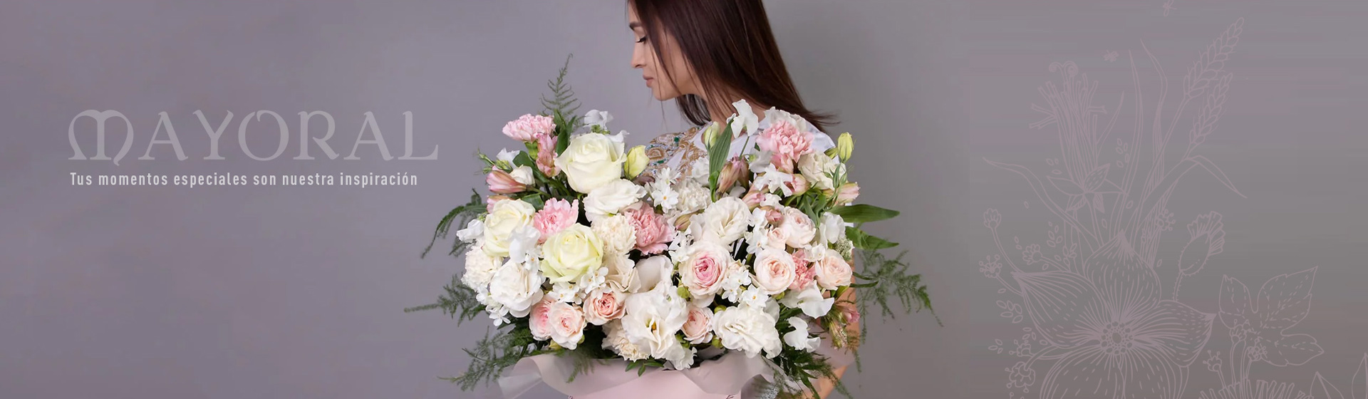 Floristería Mayoral. Con más de 45 años de experiencia, seguimos creciendo junto a ti, formando parte de los momentos más importantes de tu vida.